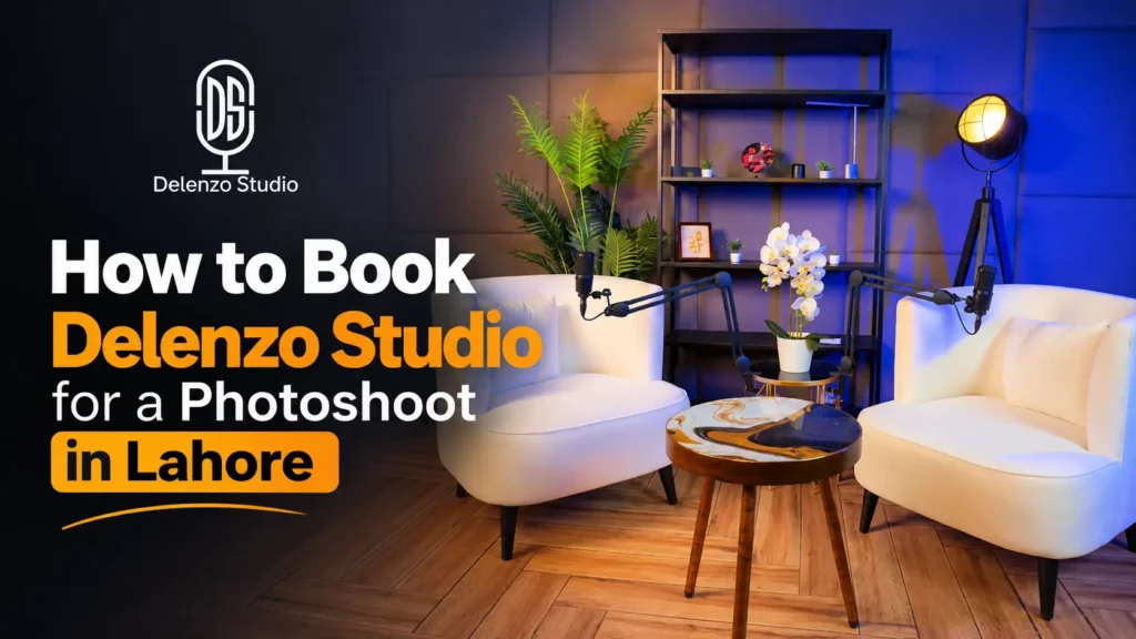 How to book Delenzo Studio for a professional photoshoot in Gulberg, Lahore, showing studio lounge and setup steps