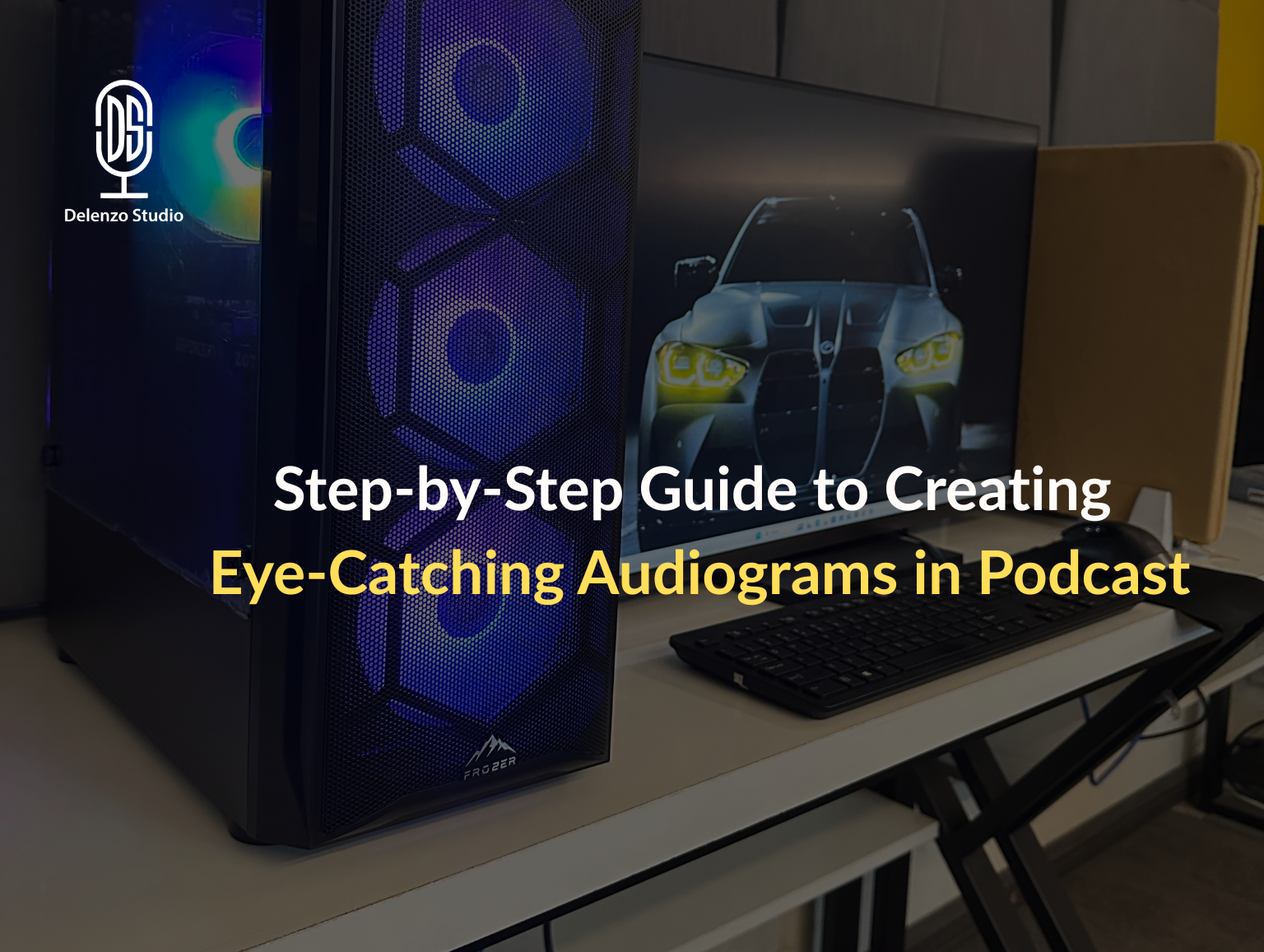 How to Create Eye Catching Audiograms for Your Podcast