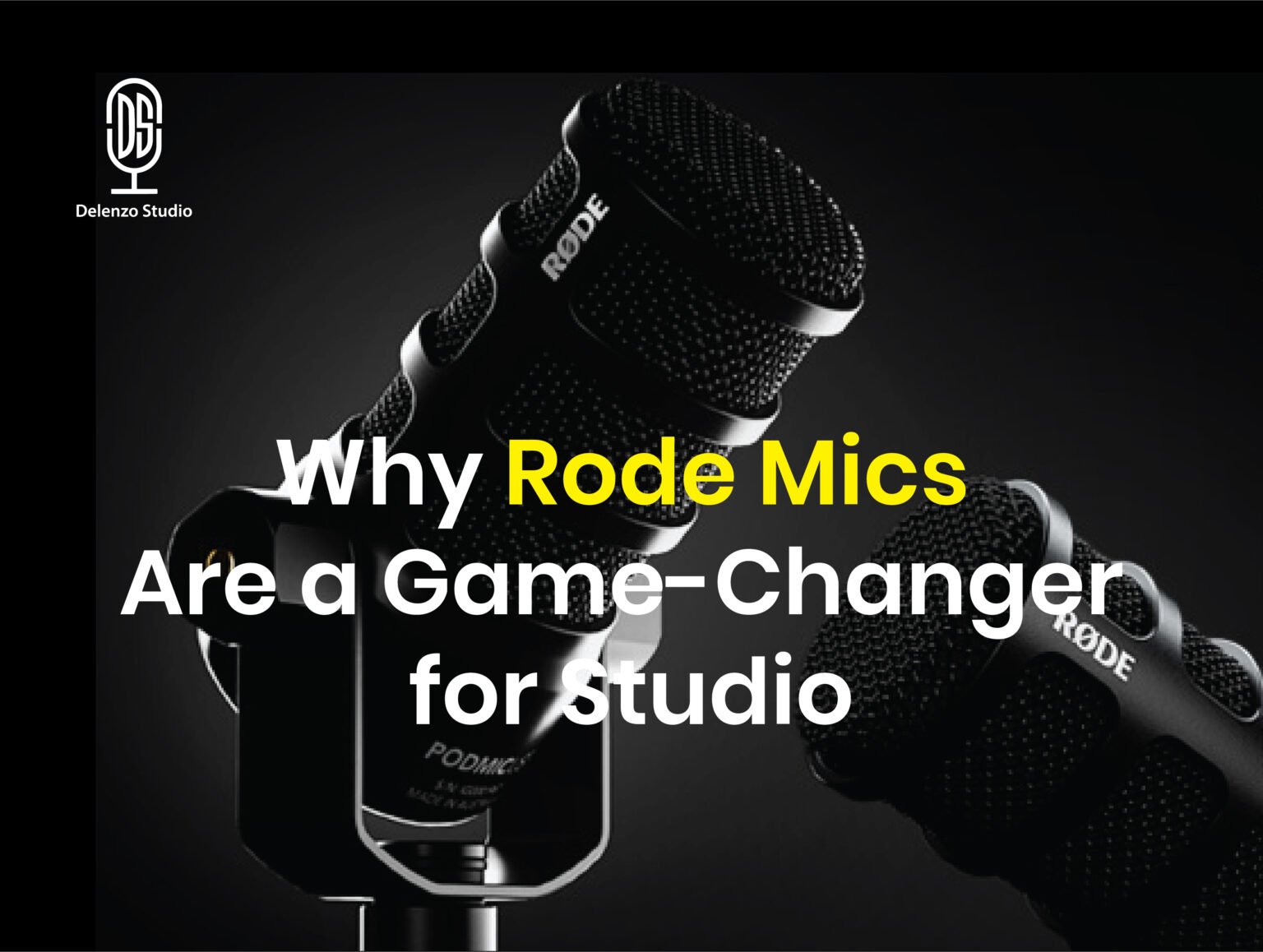 Why Rode Mic Are a Game-Changer for Studio