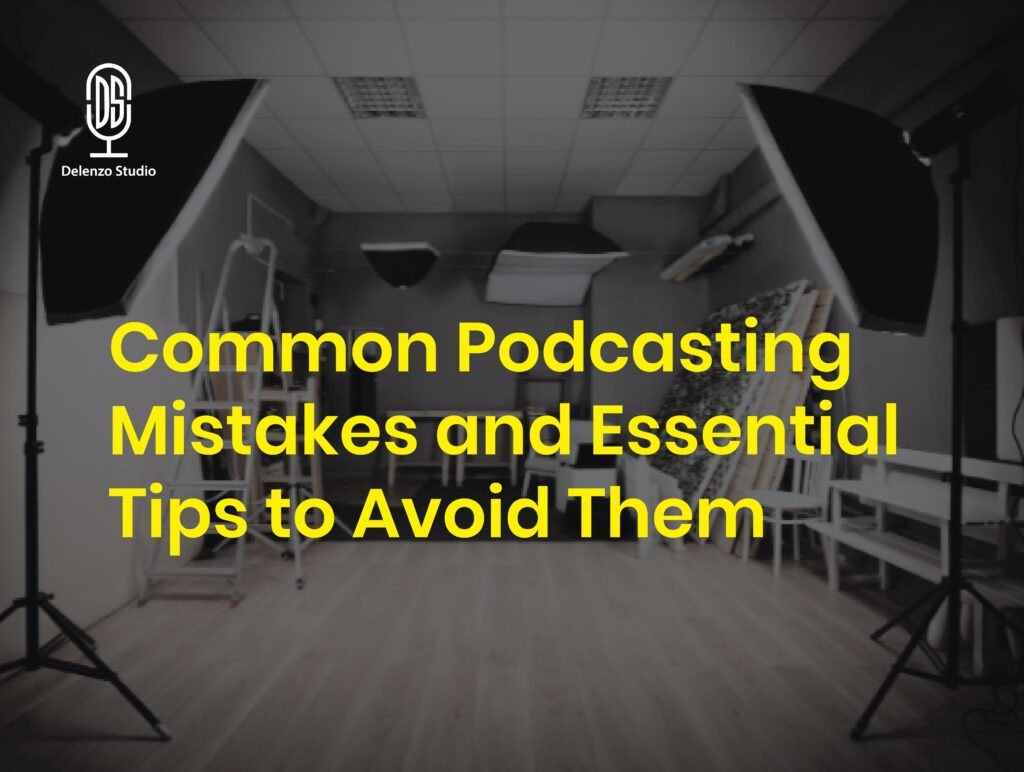 common podcasting mistake