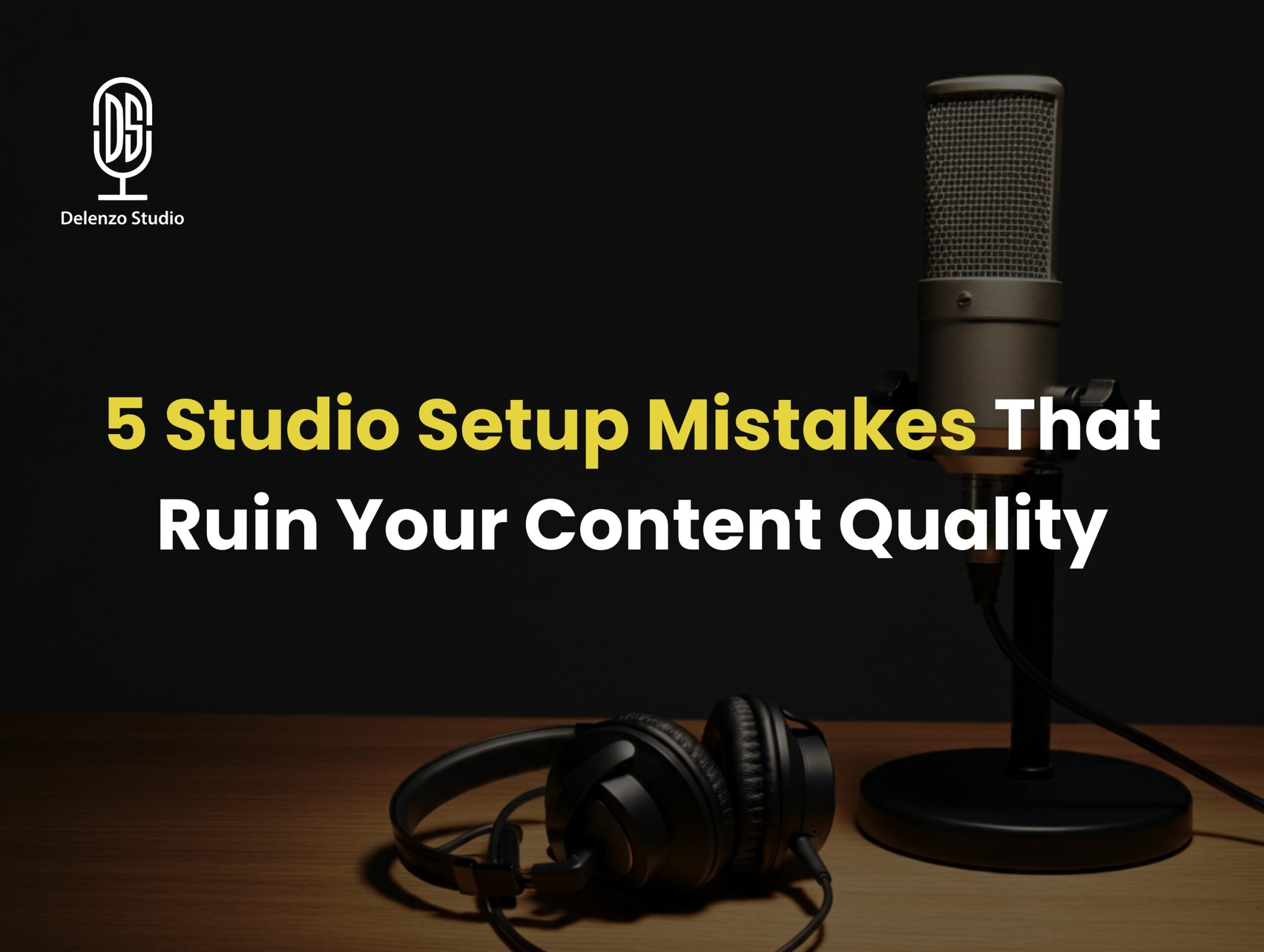 studio setup mistakes