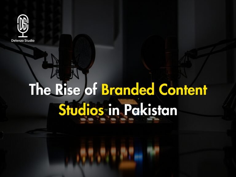The Rise of Branded Content Studios in Pakistan