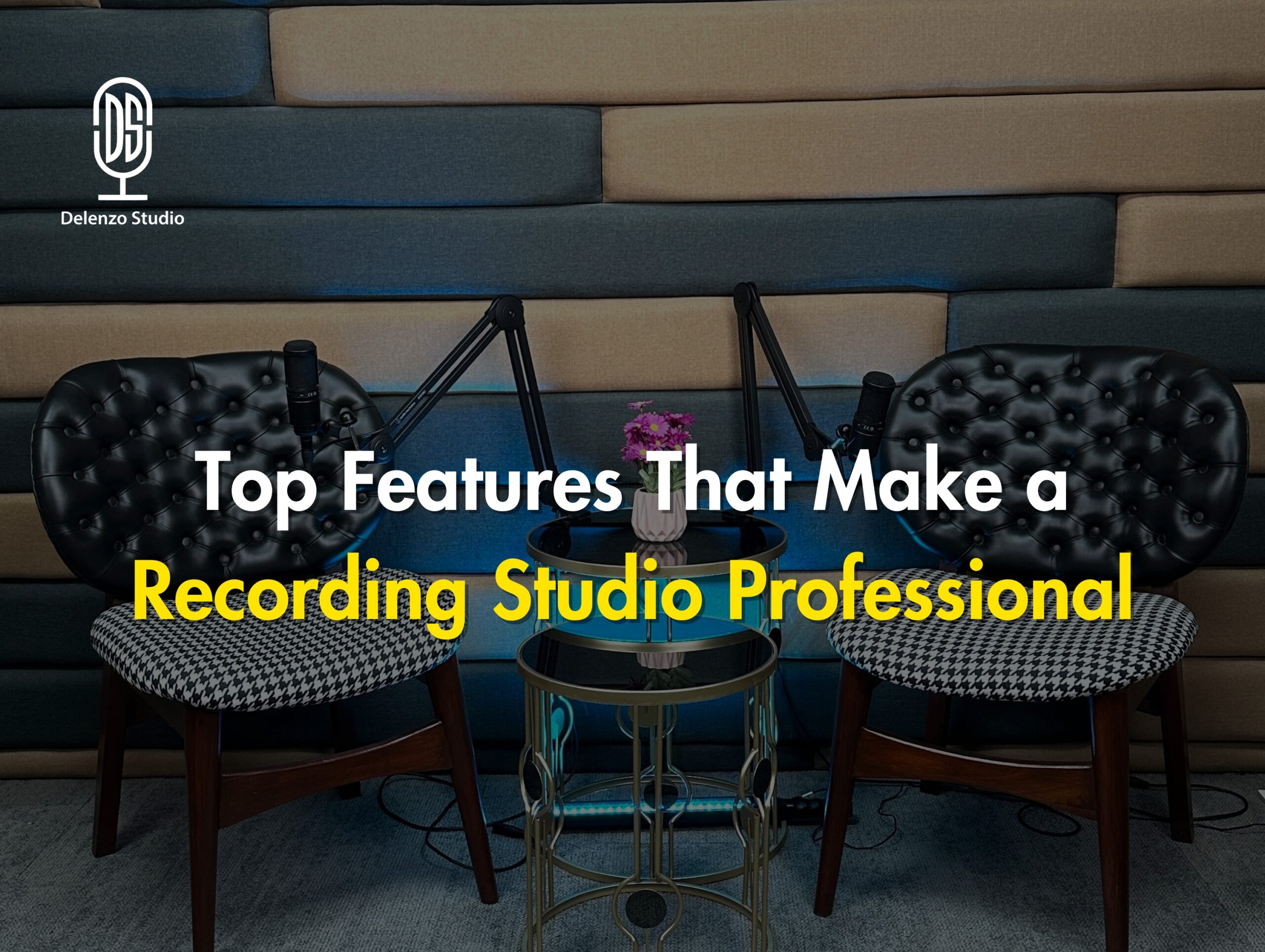 Top features that make a recording studio professional