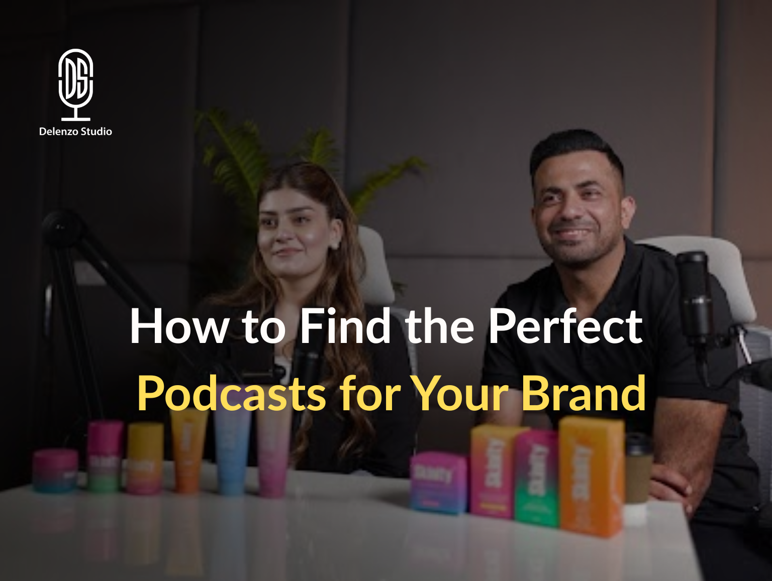 How to Find the Perfect Podcasts for Your Brand