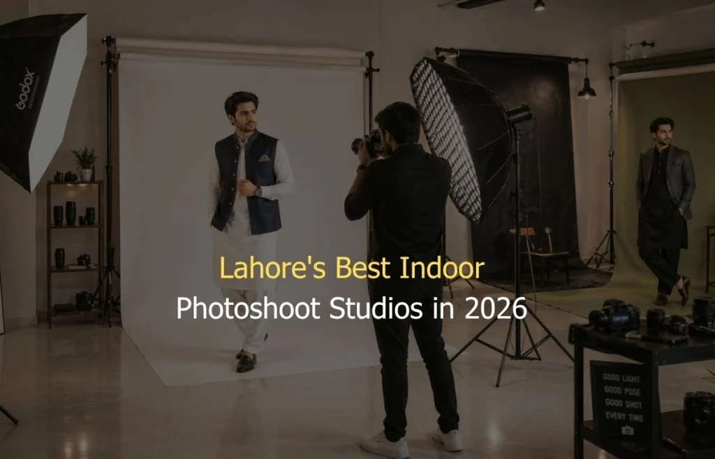 Lahore's Best Indoor Photoshoot Studios in 2026