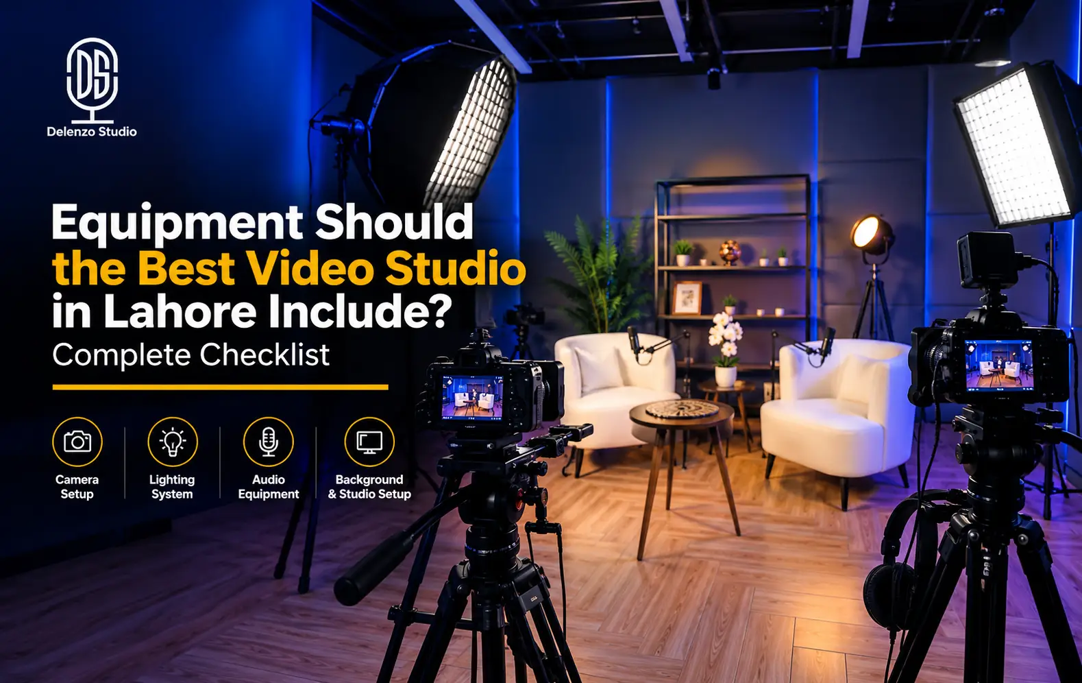 Video studio equipment checklist for production in Lahore